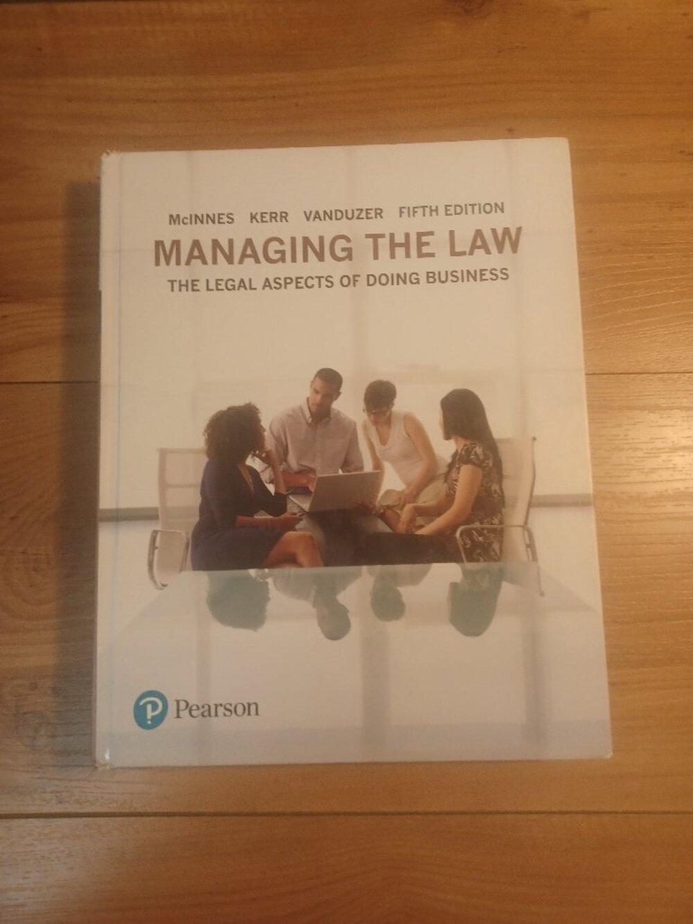 Managing The Law: The Legal Of Doing Business Book